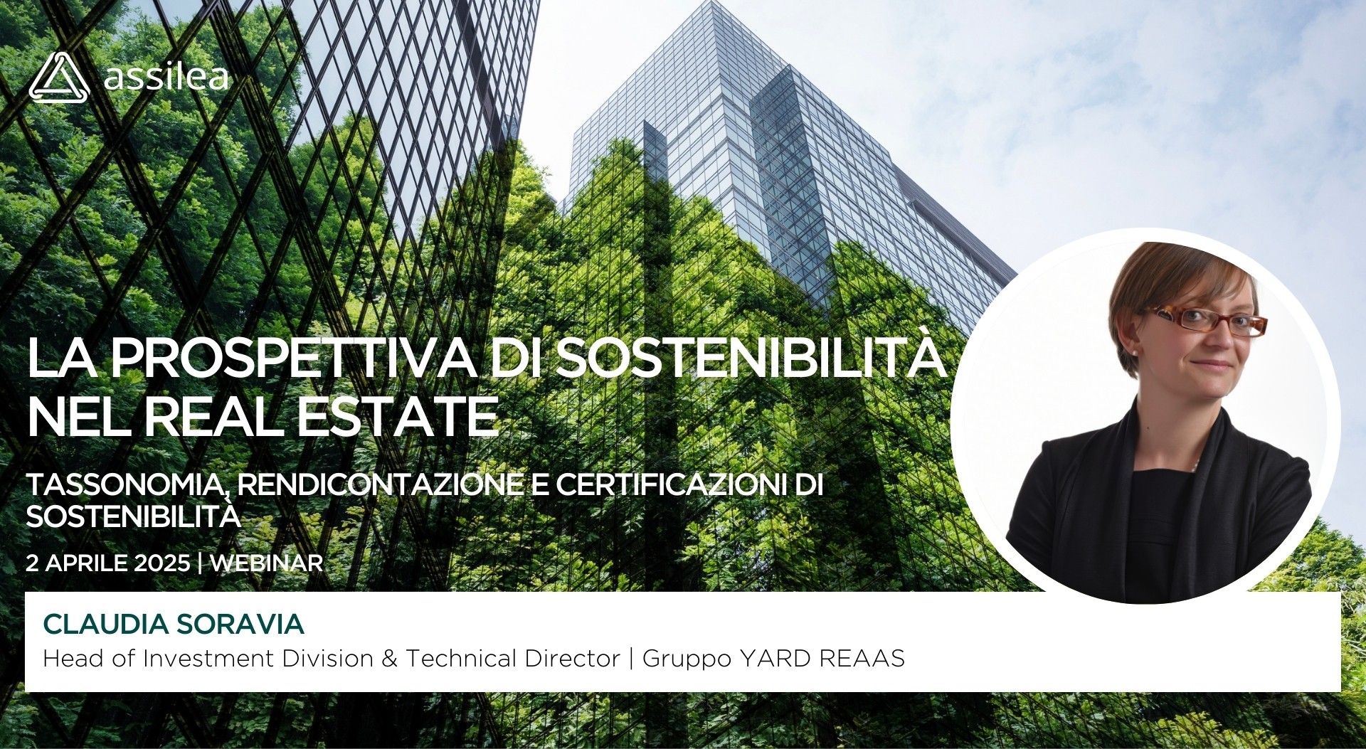 Claudia Soravia relatrice al webinar “La prospettiva di sostenibilità nel real estate: tassonomia, rendicontazione e certificazioni di sostenibilità” di Assilea