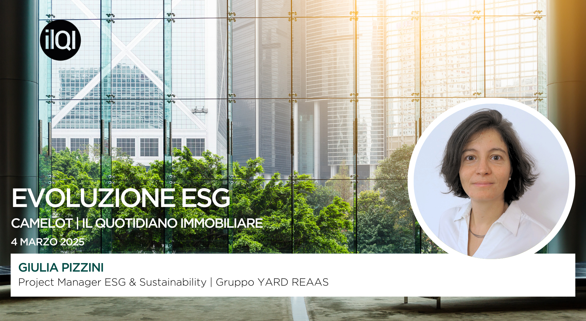 Giulia Pizzini speaker all'appuntamento Camelot intitolato “Evoluzione ESG” de il Quotidiano Immobiliare