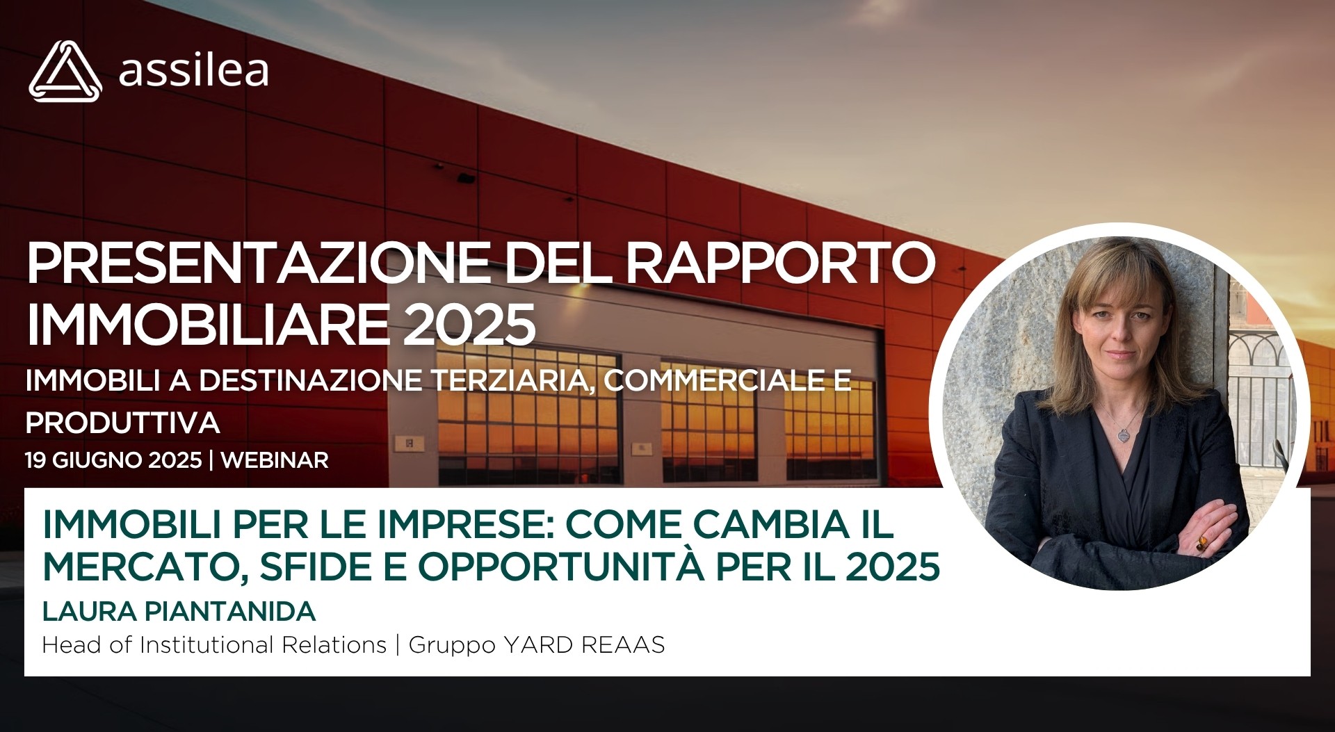Laura Piantanida speaker at the webinar “Presentazione del Rapporto immobiliare 2025. Immobili a destinazione terziaria, commerciale e produttiva” by Assilea