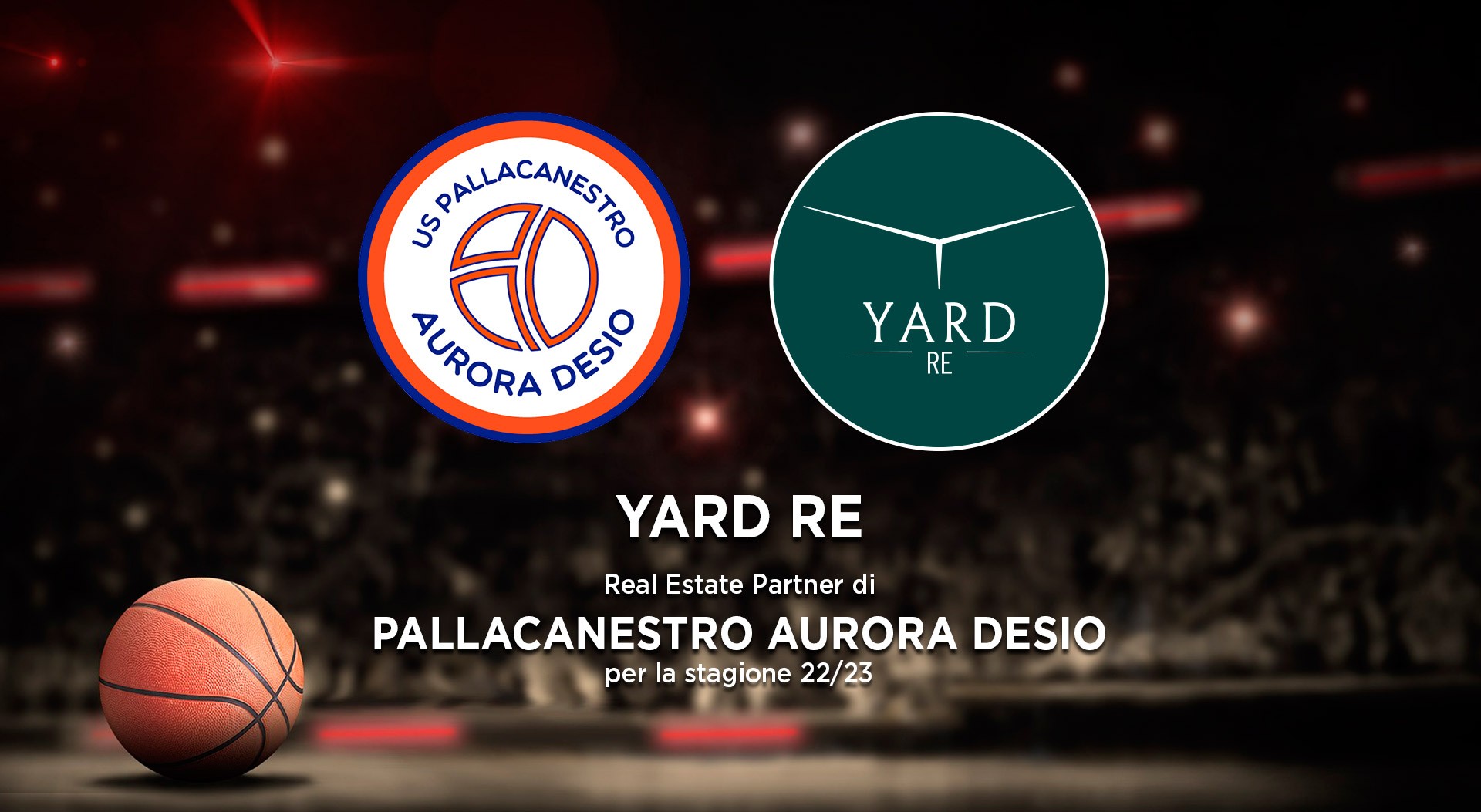 YARD RE Real Estate Partner di Pallacanestro Aurora Desio per la Stagione 2022/2023